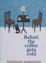 BEFORE THE COFFEE GETS COLD (پیش از آنکه قهوه ات سرد شود)(زبان اصلی)(انگلیسی)(آمه)